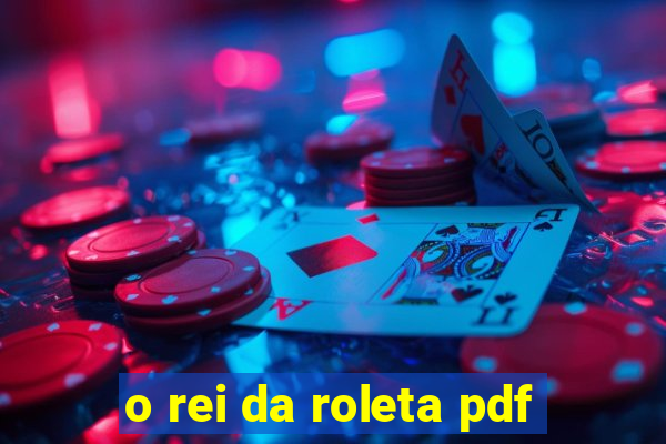 o rei da roleta pdf